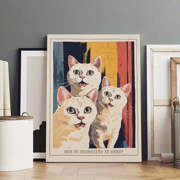 Framed three curious cats art print with "Why So Secretive In Here?" text displayed in professional gallery setting.