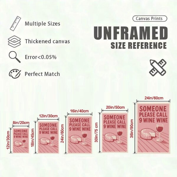 Canvas print size reference chart showing five different dimensions for "Someone Please Call 9 Wine Wine" artwork, from 8x12 inches to 24x36 inches with quality specifications.